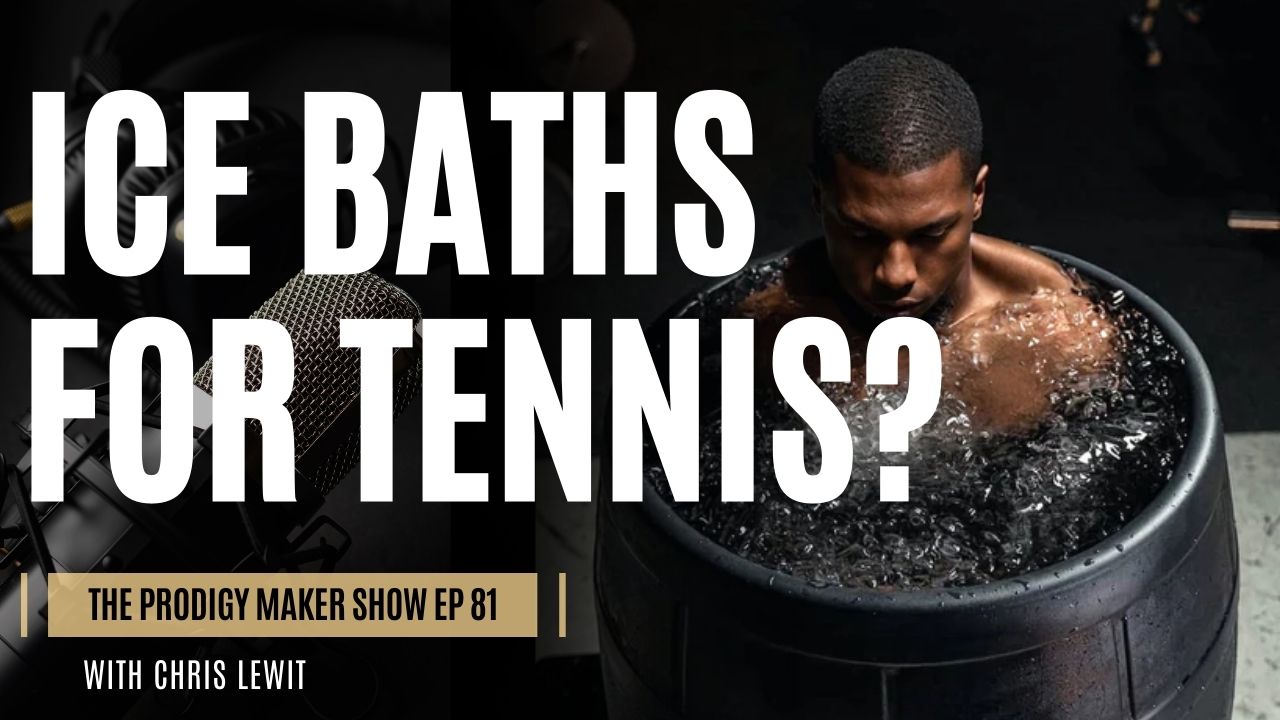 Tennis Sport Science Review: Hydrotherapy, Cryotherapy, Compression – Prodigy Maker Show Episode 81